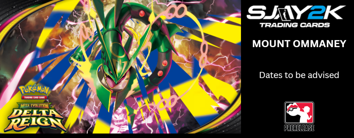 Pokemon TCG Mega Evolution : Delta Reign Pre-Release Events - Mount Ommaney (TBA)